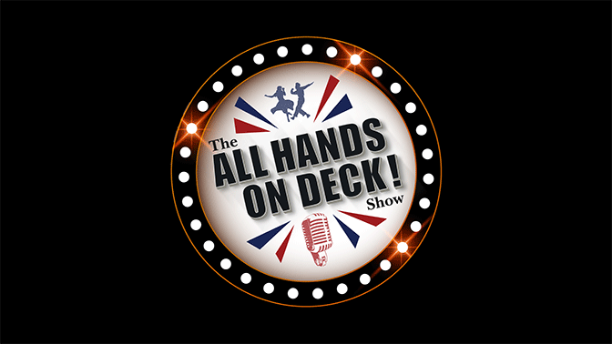 All Hands on Deck! Show